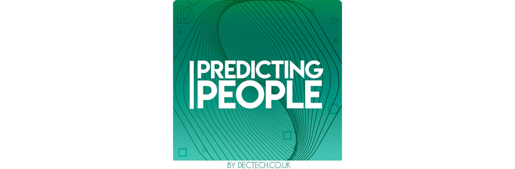 Title graphic for Dectech's Predicting People Podcast